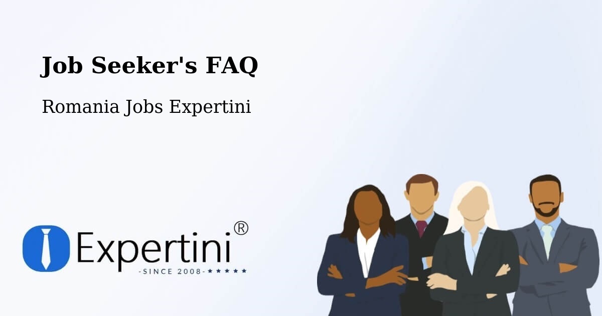 Job Seeker FAQ – Comuna Vitomireşti - Romania Jobs Expertini